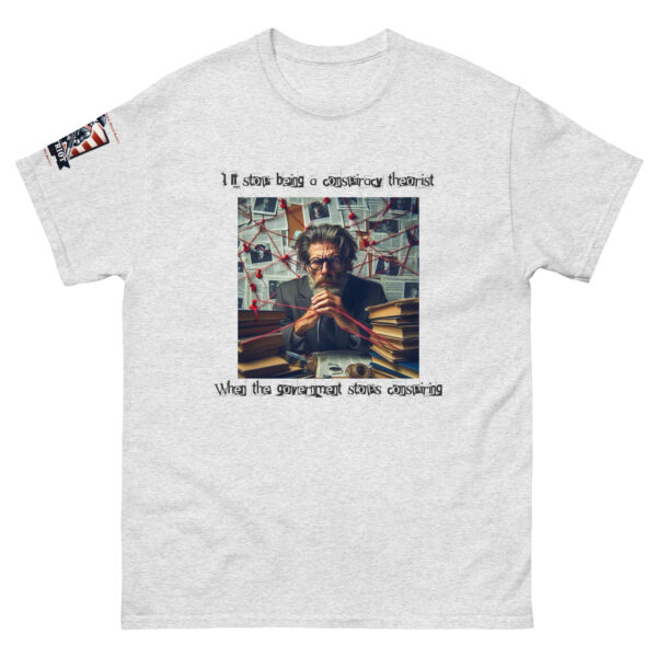 Conspiracy Theorist Unisex classic tee - Image 13