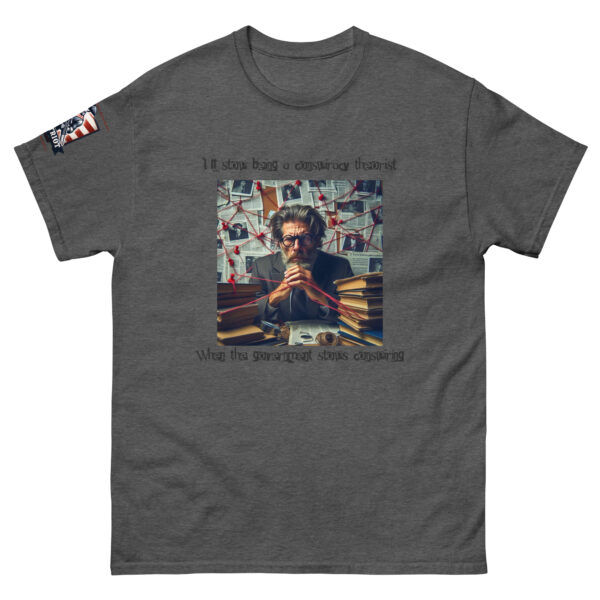 Conspiracy Theorist Unisex classic tee - Image 6