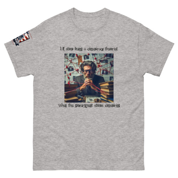 Conspiracy Theorist Unisex classic tee - Image 10