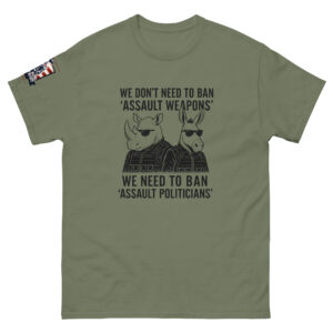 Ban Assault Politicians Unisex classic tee
